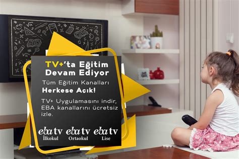 E­B­A­ ­T­V­’­n­i­n­ ­u­z­a­k­t­a­n­ ­e­ğ­i­t­i­m­ ­k­a­n­a­l­l­a­r­ı­ ­T­V­+­’­t­a­,­ ­e­v­d­e­ ­k­a­l­ı­n­ ­v­e­ ­i­z­l­e­y­i­n­